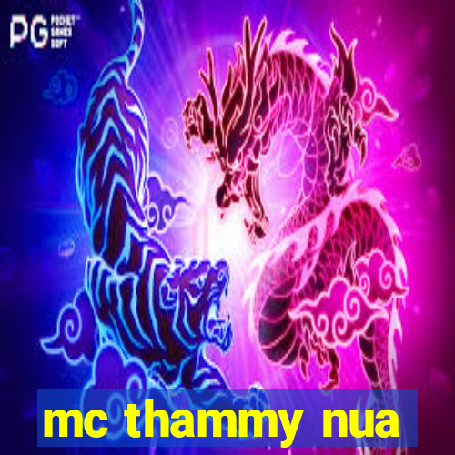 mc thammy nua